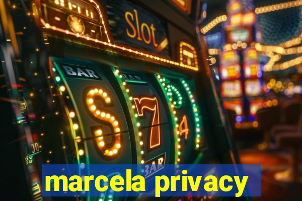 marcela privacy